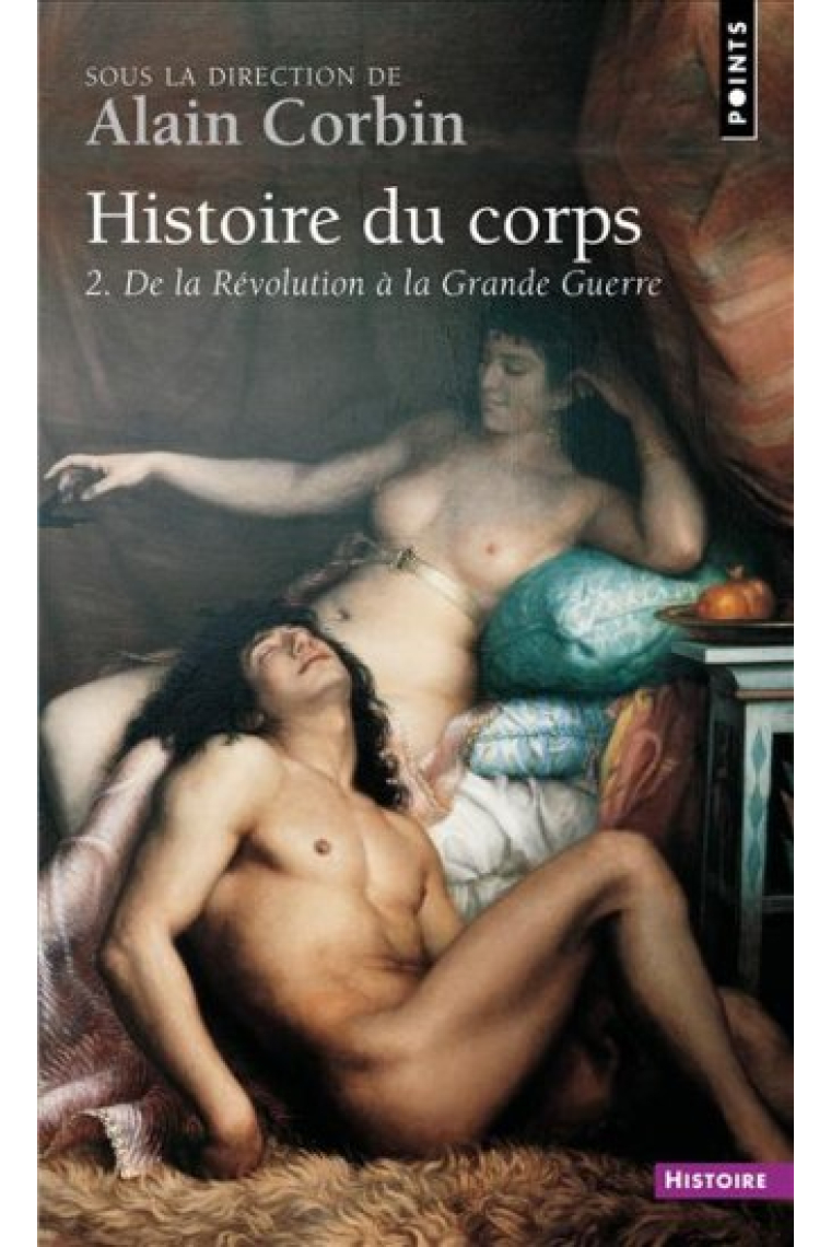 Histoire du corps : Tome 2, De la révolution à la Grande Guerre