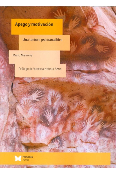 Apego y Motivación. Una lectura Psicoanalítica.