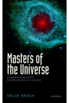 Masters of the universe: conversations with cosmologista of the past