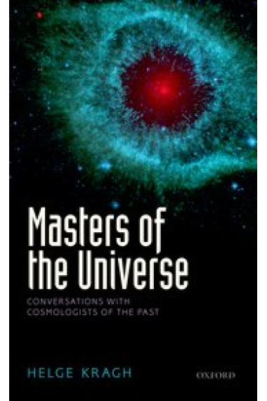 Masters of the universe: conversations with cosmologista of the past