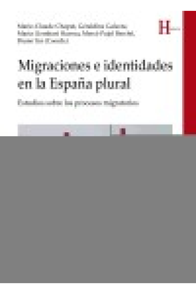 Migraciones e identidades en la España plural. Estudios sobre los procesos migratorios