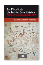 En l'horitzó de la història ibèrica. Pobles, terres, sobiranies (segles V-XV)