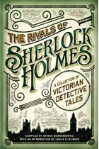 The Rivals of Sherlock Holmes: A Collection of Victorian Detective Tales