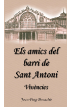 Els amics del barri de Sant Antoni. Vivències