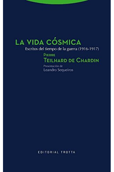 La vida cósmica: escritos del tiempo de la guerra (1916-1917)