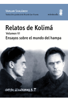 Relatos de Kolimá. Volumen VI Ensayos sobre el mundo del hampa