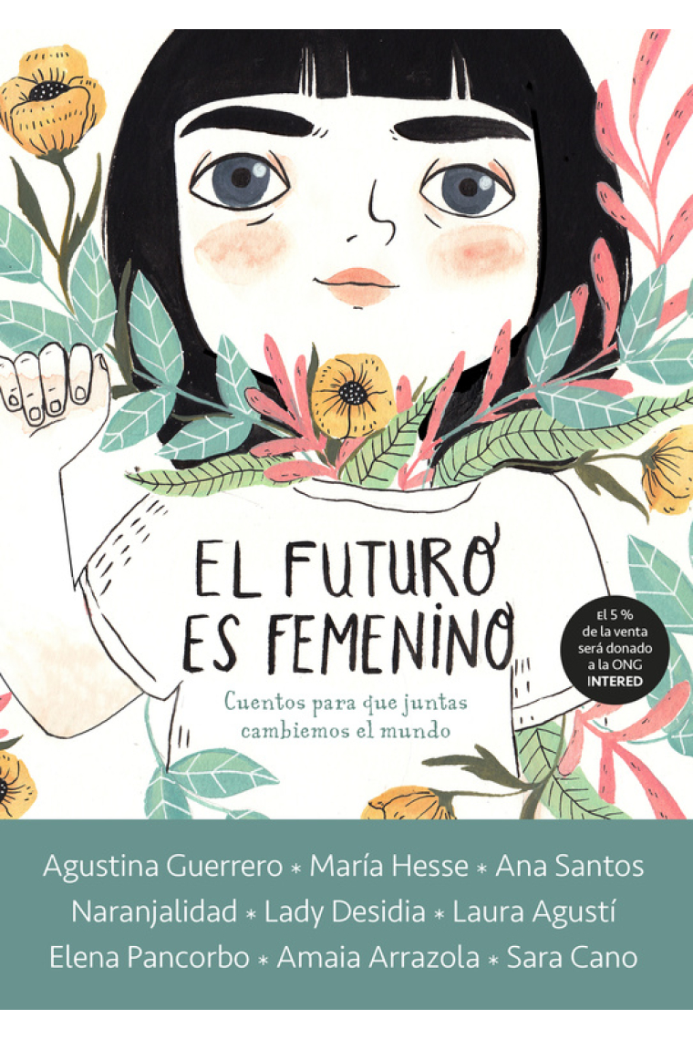 El futuro es femenino. Cuentos para que juntas cambiemos el mundo