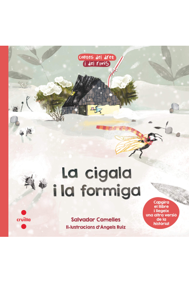 La cigala i la formiga. La formiga i la cigala (contes del dret i del revés)