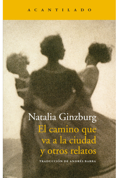 El camino que va a la ciudad y otros relatos