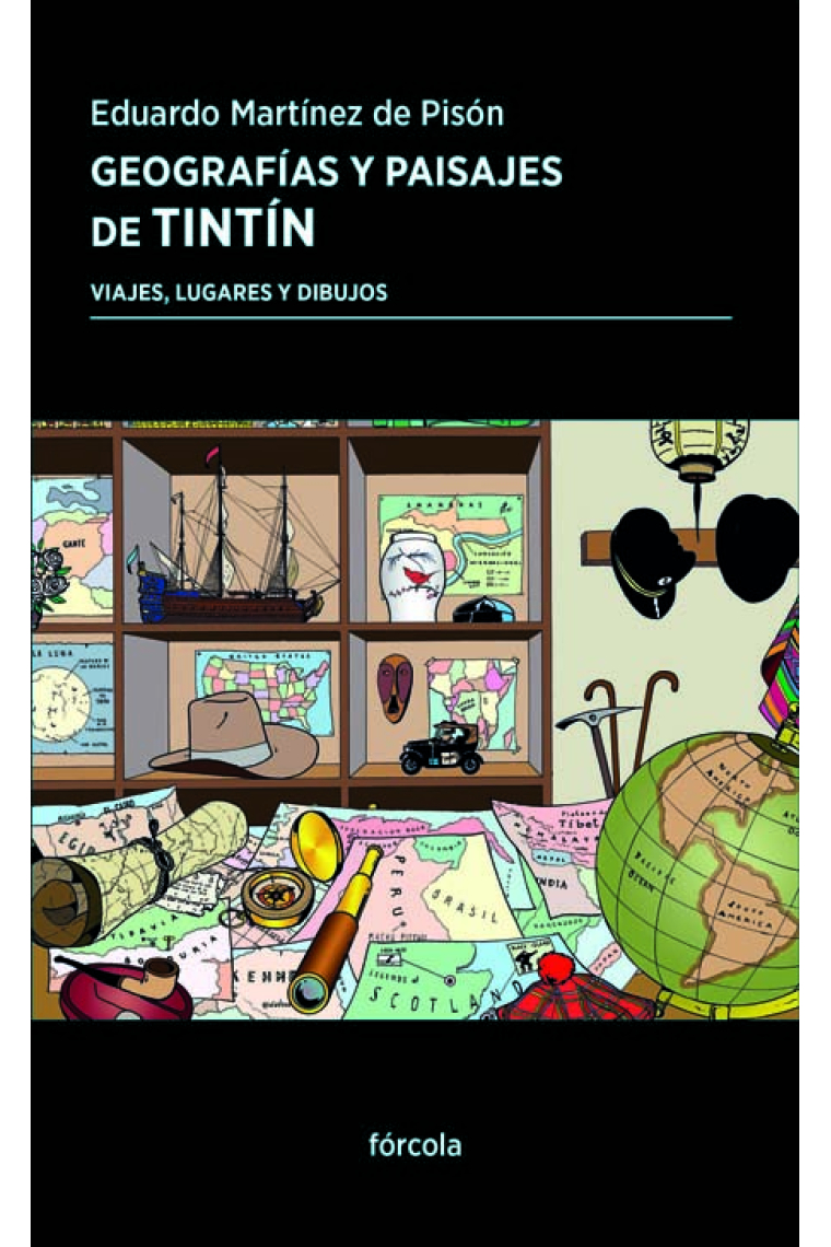 Geografías y paisajes de Tintín: viajes, lugares y dibujos