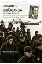 Los diarios de Karagandá (de Eusebio Rodríguez). Un superviviente del Gulag soviético