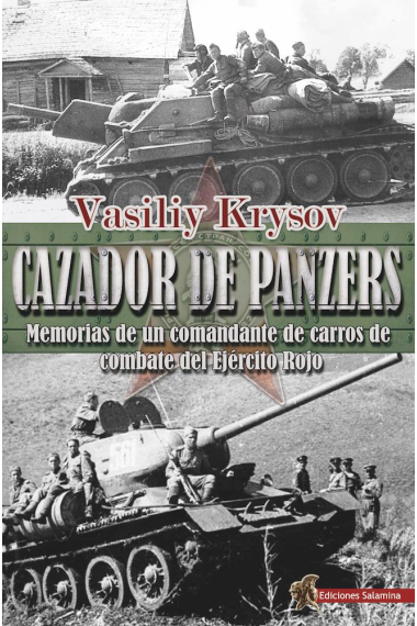 Cazador de Panzers. Memorias de un comandante de carros de combate del Ejército Rojo