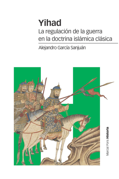 Yihad. La regulación de la guerra en la doctrina islámica clásica