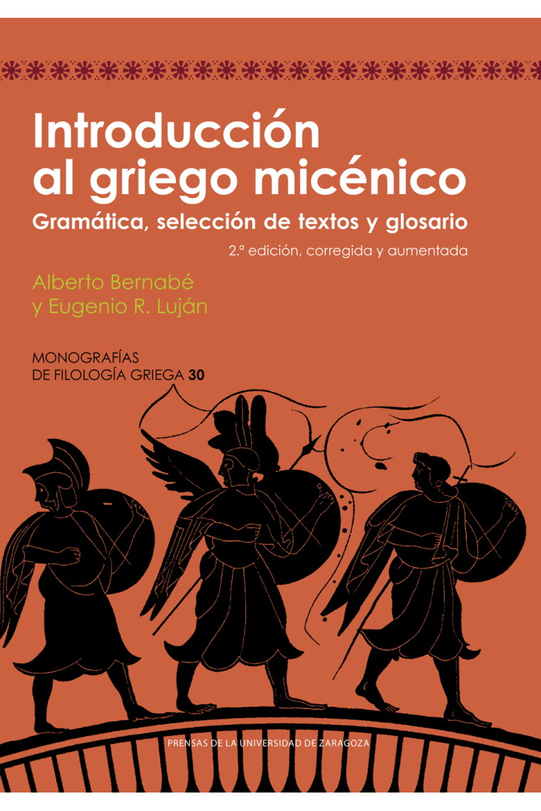 Introducción al griego micénico. Gramática, selección de textos y glosario (2.ª edición, corregida y aumentada)