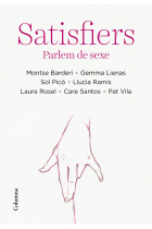 Satisfiers. Parlem de sexe