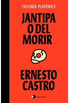 Jantipa o Del morir (Trilogía Platónica, I)