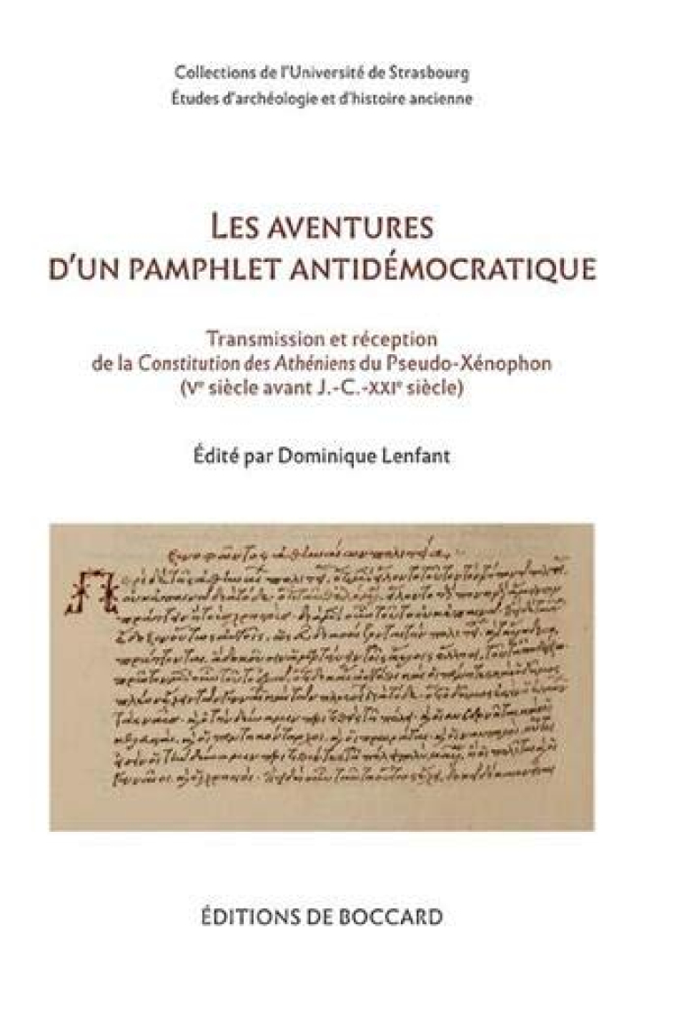 Les aventures d'un pamphlet antidémocratique: Transmission et réception de la Constitution des Athéniens du Pseudo-Xénophon (Ve siècle avant J.-C.-XXIe siècle)