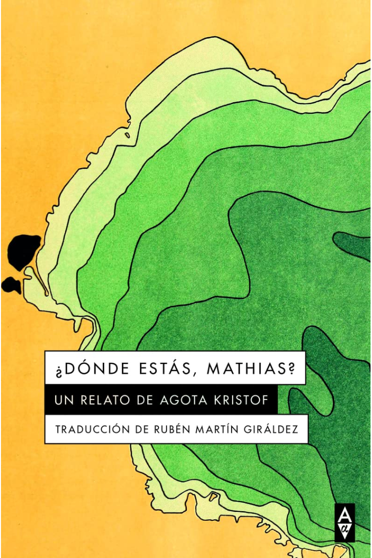 ¿Dónde estás, Mathias?: Un relato de Agotha Kristof