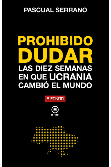 Prohibido dudar. Las diez semanas en que Ucrania cambió el mundo