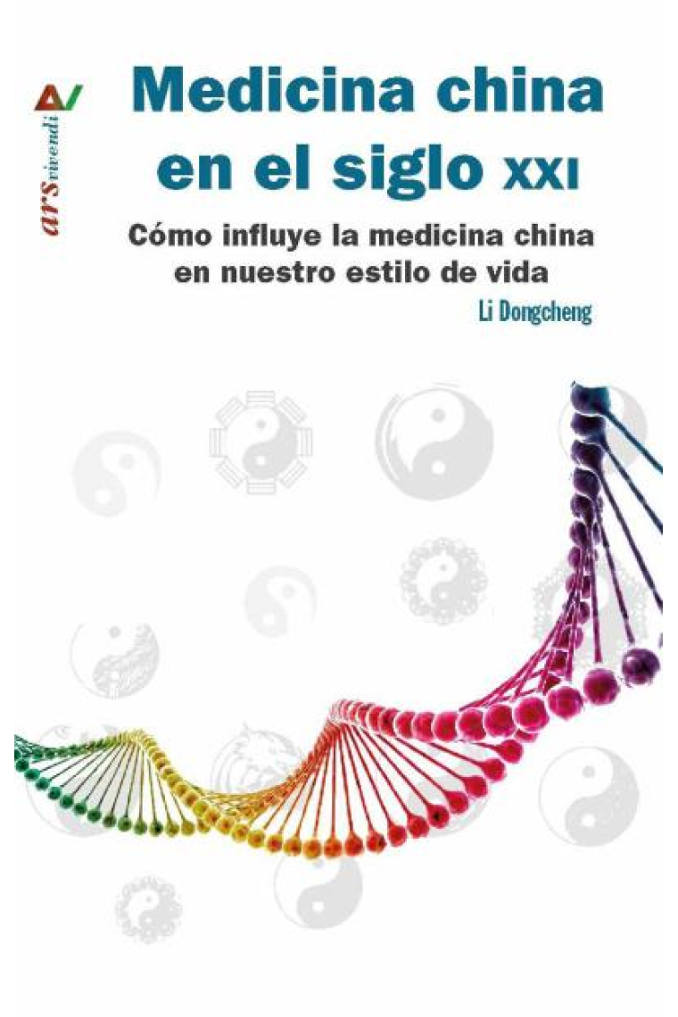 Medicina china en el siglo XXI. Cómo influye la medicina china en nuestro estilo de vida