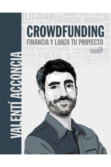 Crowdfunding. Financia y lanza tu proyecto