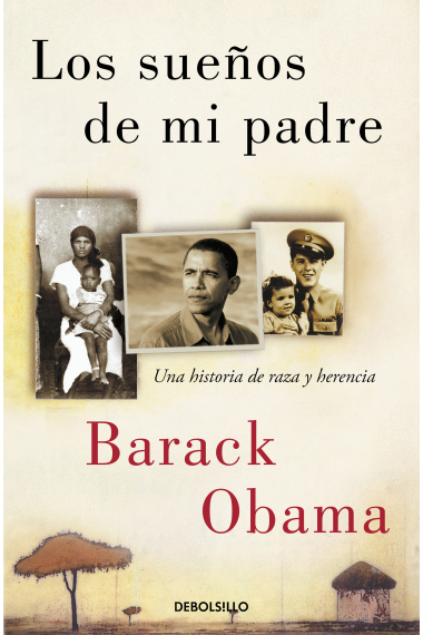 Los sueños de mi padre. Una historia de raza y herencia