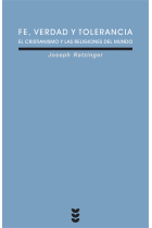 Fe, verdad y tolerancia: el cristianismo y las religiones del mundo