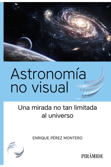 Astronomía no visual. Una mirada no tan limitada al universo