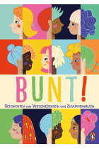 Bunt!: 14 Geschichten vom Verschiedensein und Zusammenhalten für Kinder ab 6 Jahren