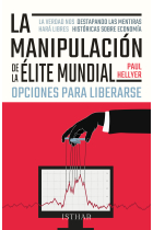 La Manipulación de la Élite Mundial. Opciones para liberarse