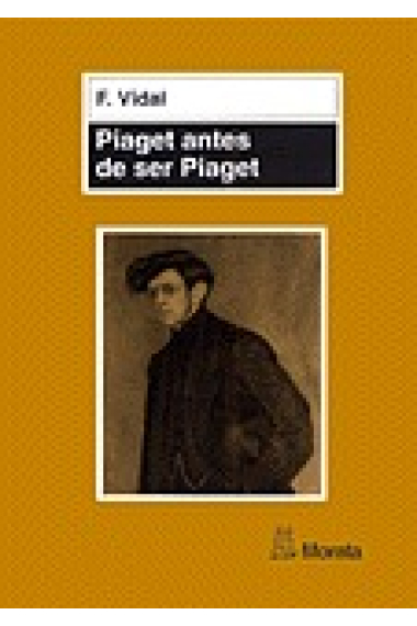 Piaget antes de ser Piaget