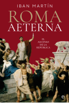 Roma Aeterna. El ascenso de la República