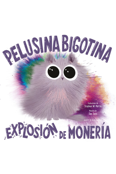 Pelusina bigotina. Explosión de monería