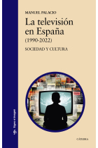 La televisión en España (1990-2022). Sociedad y cultura