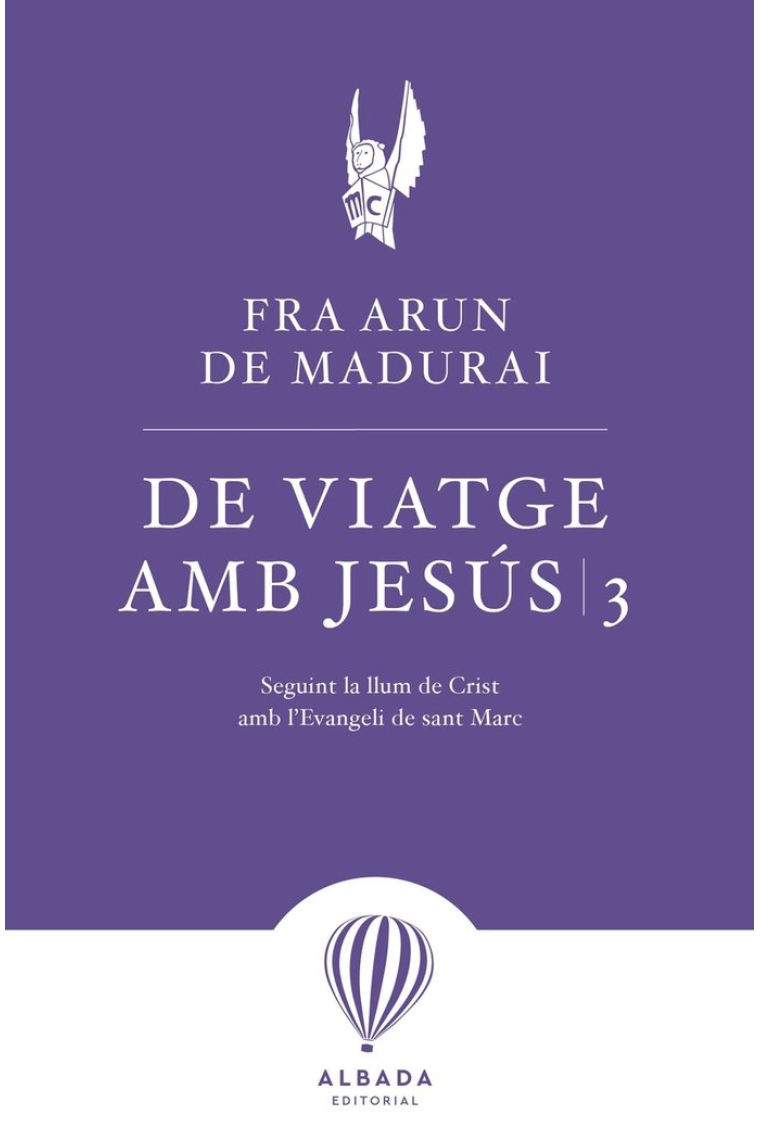 De viatge amb Jesús, 3: Seguint la llum de Crist amb l'evangeli de Sant Marc