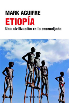 Etiopía. Una civilización en la encrucijada