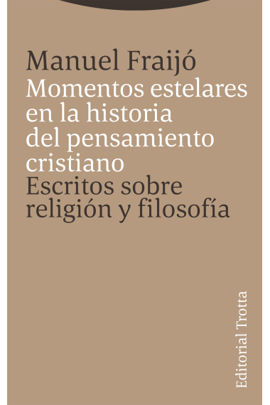 Momentos estelares en la historia del pensamiento cristiano: escritos sobre religión y filosofía