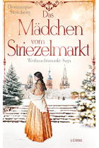 Steinberg:Das Mädchen vom Striezelmarkt (Weihnachtsmarkt-Saga 1)