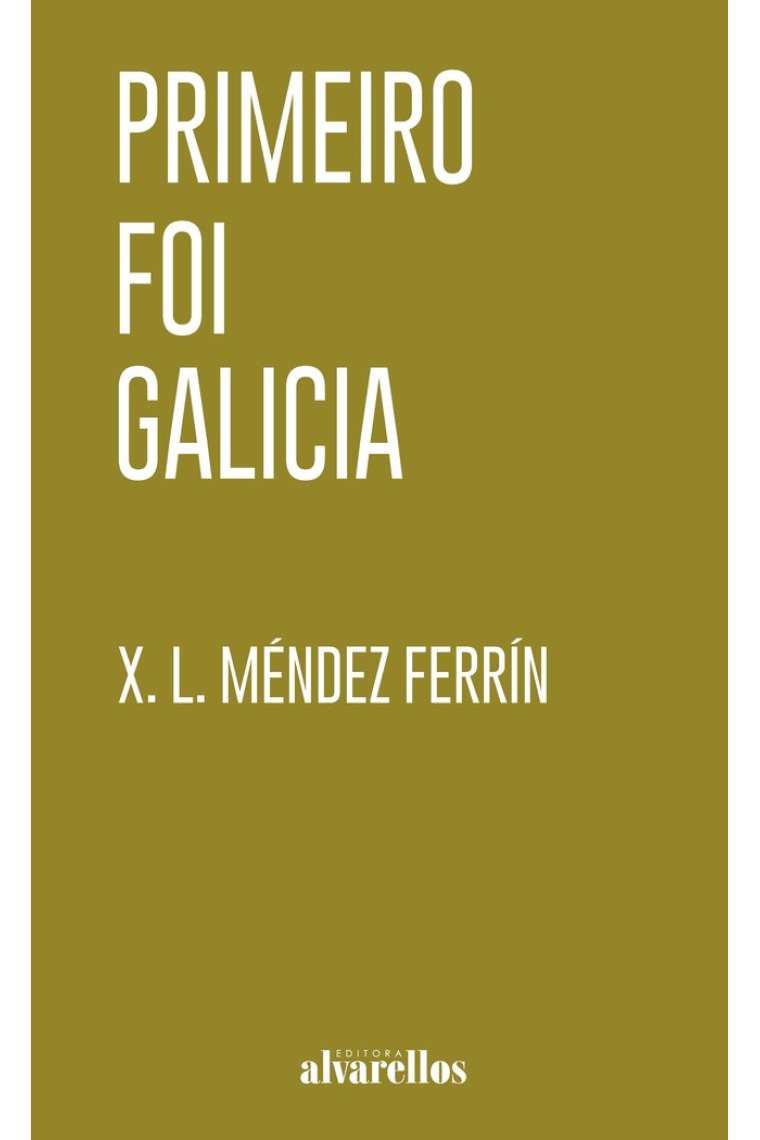 PRIMEIRO FOI GALICIA