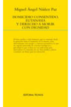 Homicidio consentido, eutanasia y derecho a morir con dignidad : problemática jurídica a la luz del Código penal de 1995