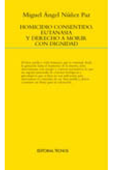 Homicidio consentido, eutanasia y derecho a morir con dignidad : problemática jurídica a la luz del Código penal de 1995