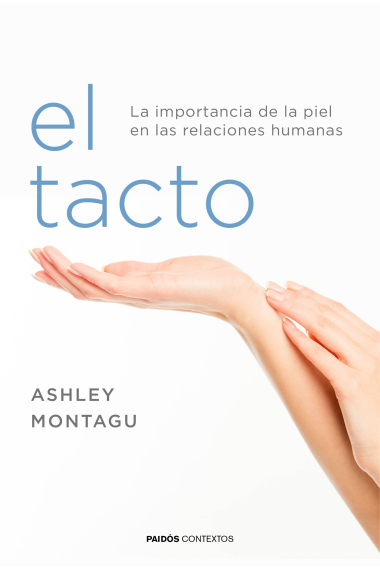 El tacto. La importancia de la piel en las relaciones humanas