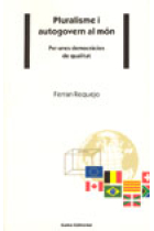 Pluralisme i autogovern al món. Per unes democràcies de qualitat