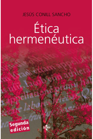 Ética hermenéutica: crítica desde la facticidad (Segunda edición)