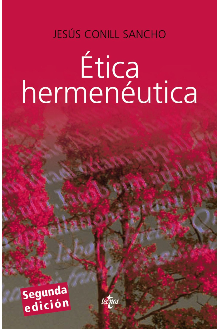 Ética hermenéutica: crítica desde la facticidad (Segunda edición)