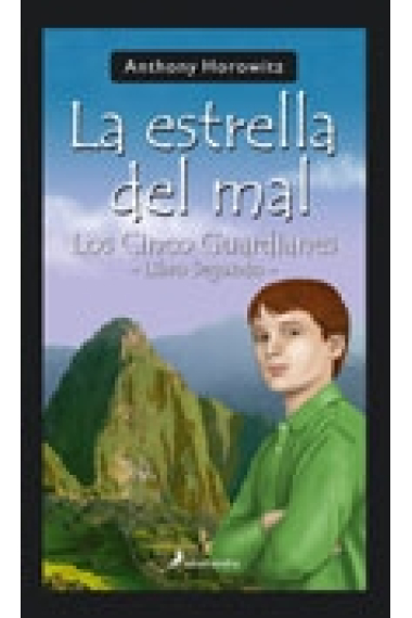 Los cinco guardianes, libro segundo. La estrella del mal.