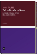 Del culto a la cultura: elementos para una crítica de la razón histórica (Artículos sobre la historia de la religión y el espíritu)