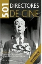 501 directores de cine. Una guía imprescindible de los mejores directores de cine