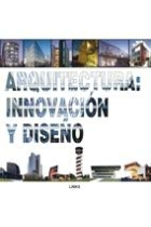 Arquitectura contemporánea. Innovación y diseño