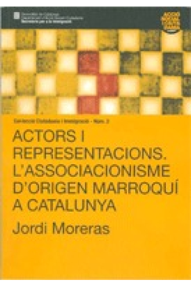 Actor i representacions. L'associacionisme d'origen marroquí a Catalunya